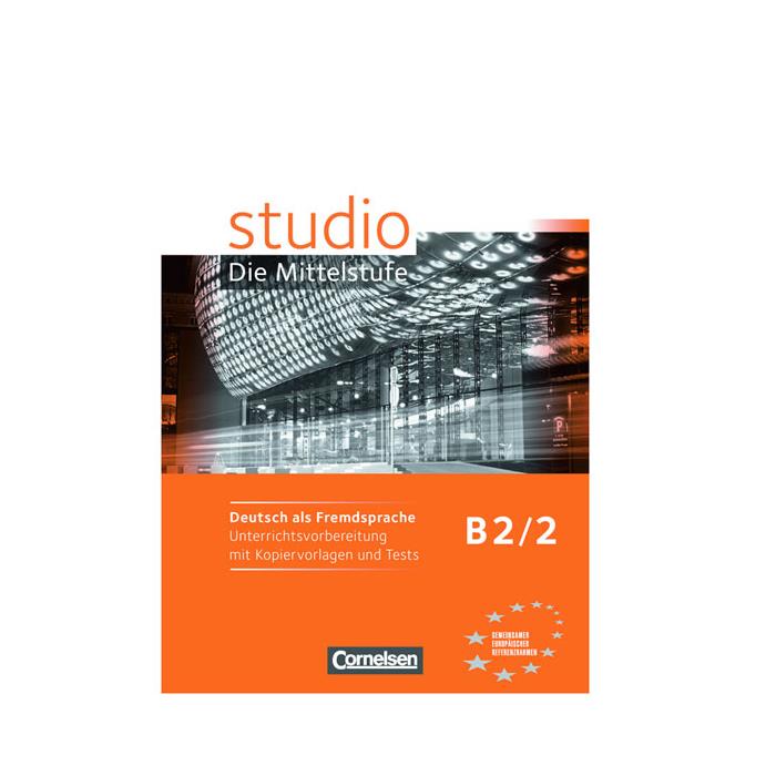 Studio Die Mittelstufe Unterrichtsvorbereitung B2.2