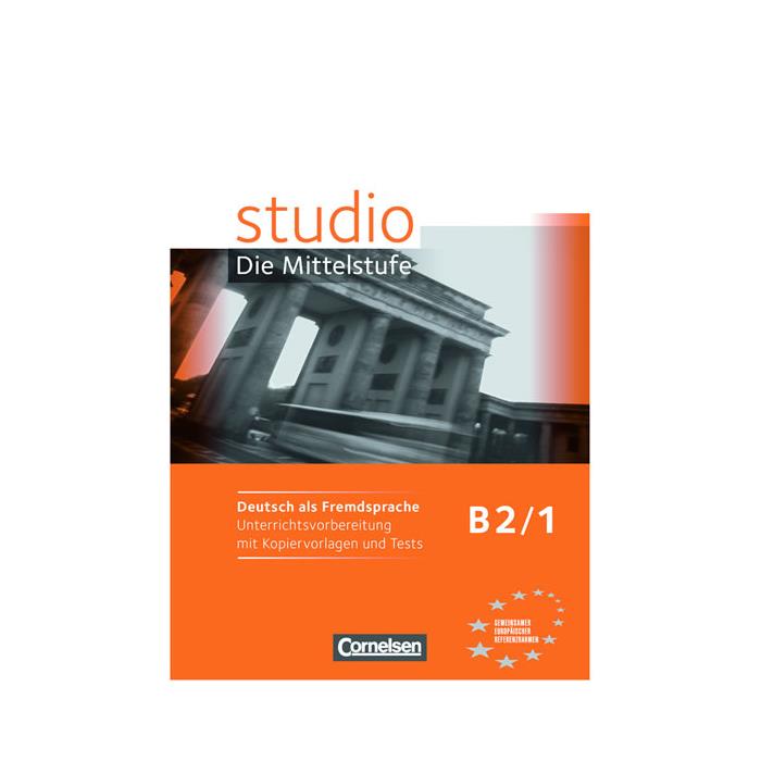 Studio Die Mittelstufe Unterrichtsvorbereitung B2.1