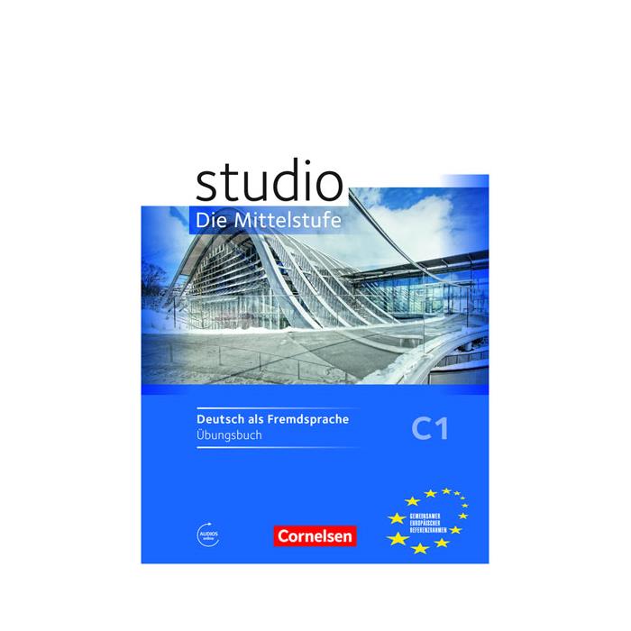 Studio Die Mittelstufe C1 Arbeitsbuch