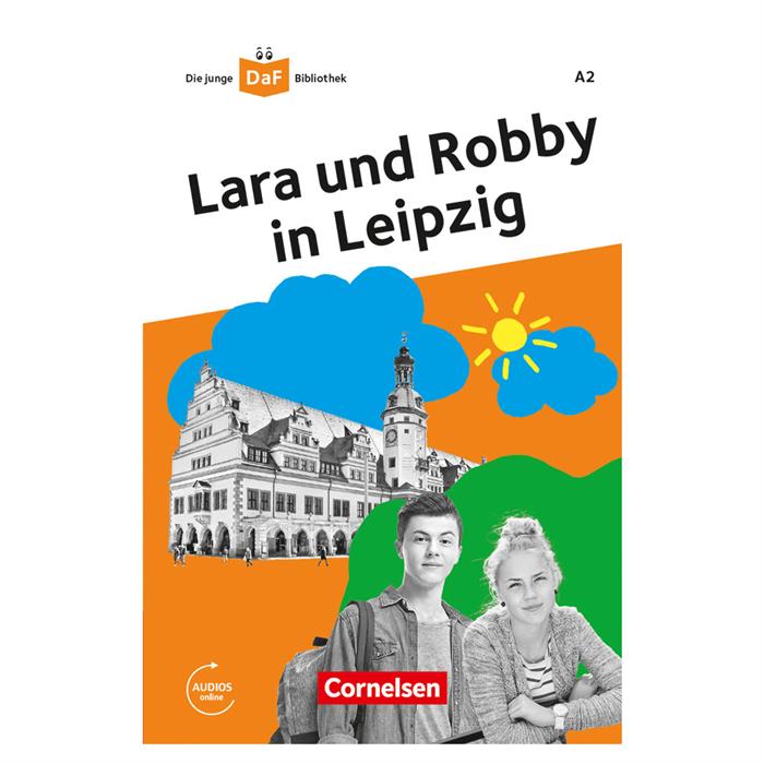 Lara Und Robby İn Leibzig A2 Mit Online Audio